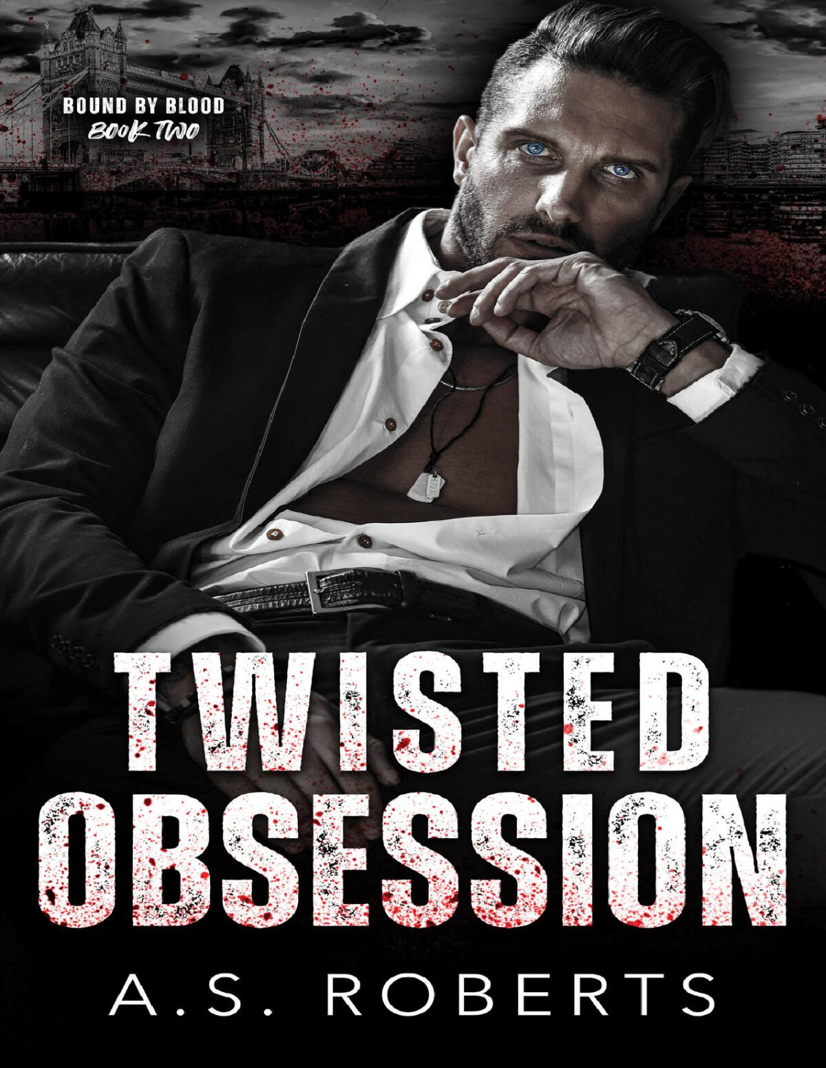 Twisted Obsession Bound By Blood 2 A S Roberts
