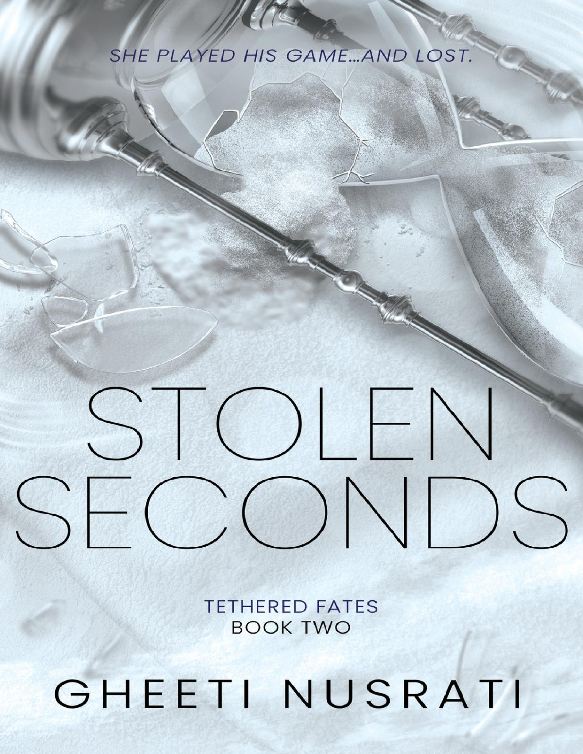 Stolen Seconds Tethered Fates Book 2 Gheeti Nusrati