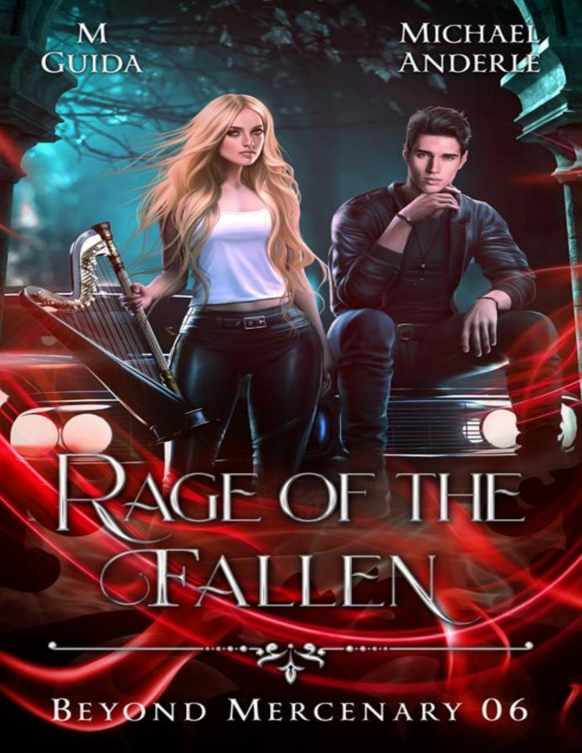 Rage Of The Fallen Beyond Mercenary Book 6 M Guida Michael Anderle