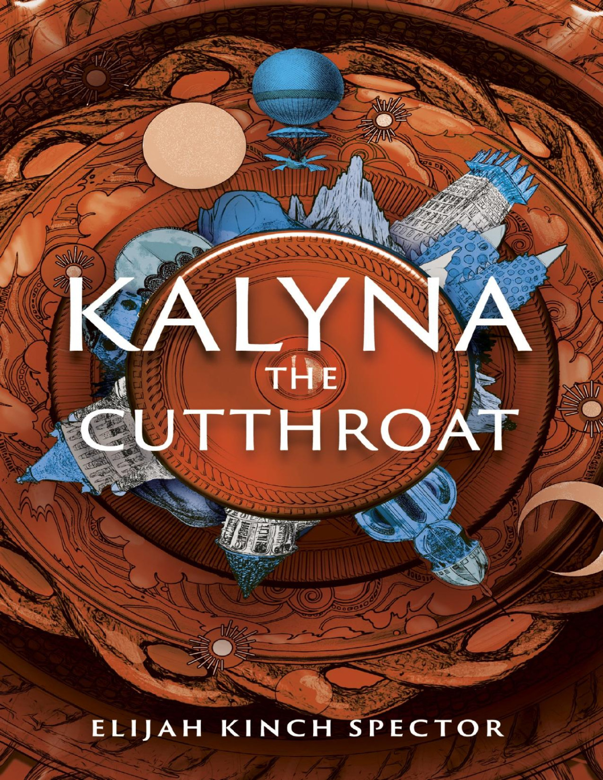 Kalyna The Cutthroat Failures Of Four Kingdoms Book 2 Elijah Kinch Spector