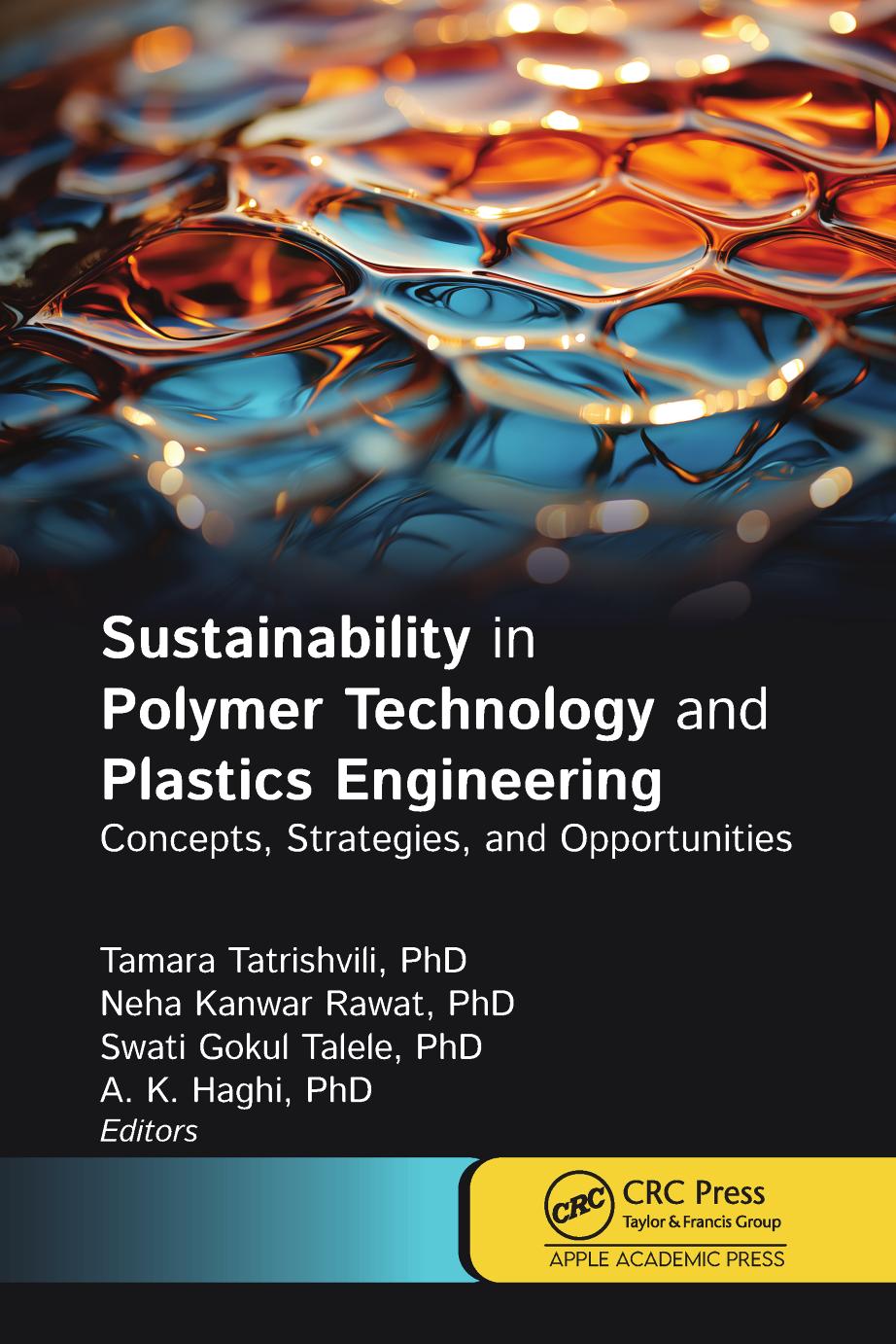 Sustainability In Polymer Technology And Plastics Engineering Concepts Strategies And Opportunities Tamara Tatrishvili