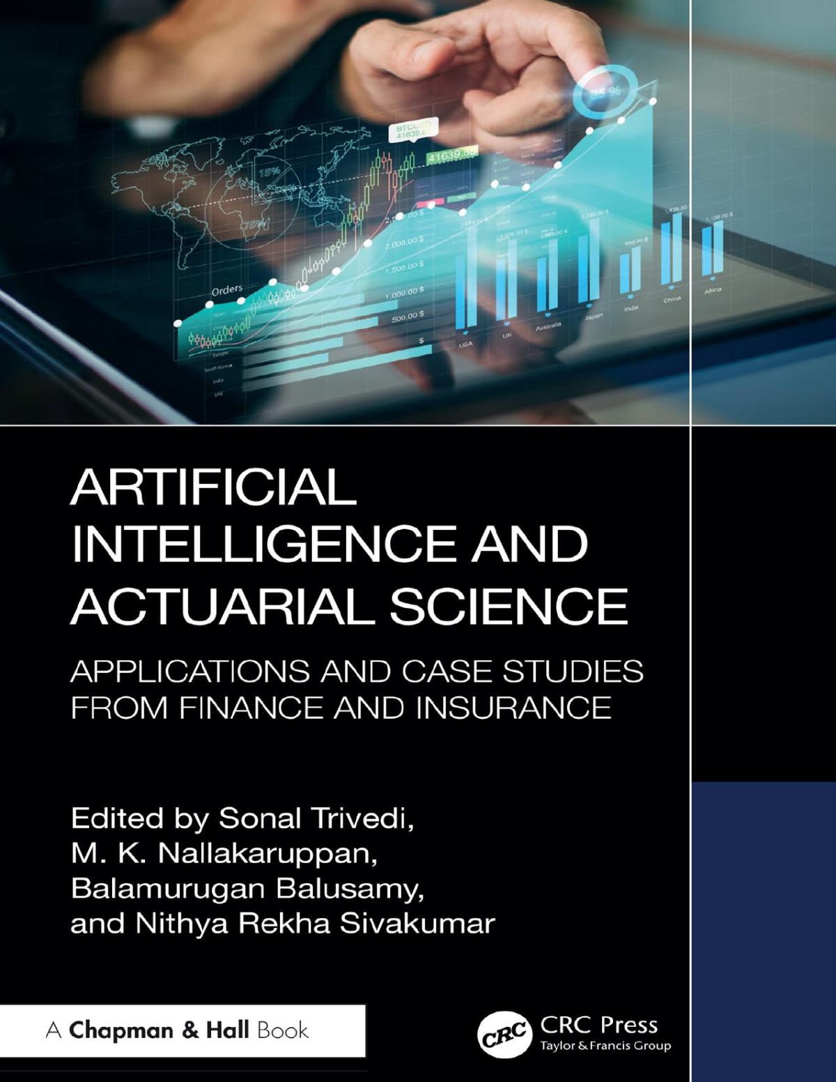 Artificial Intelligence And Actuarial Science Applications And Case Studies From Finance And Insurance Sonal Trivedi
