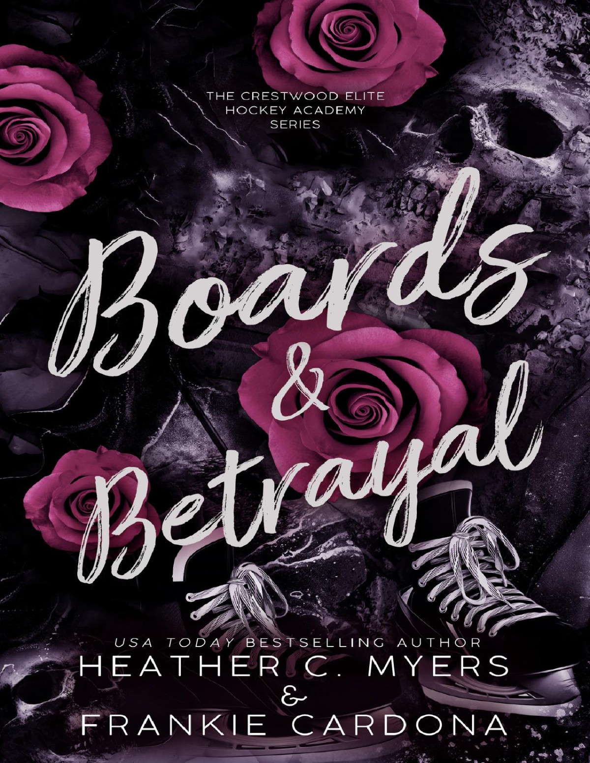 Boards Betrayal The Crestwood Elite Hockey Academy Series Book 9 Heather C Myers Frankie Cardona