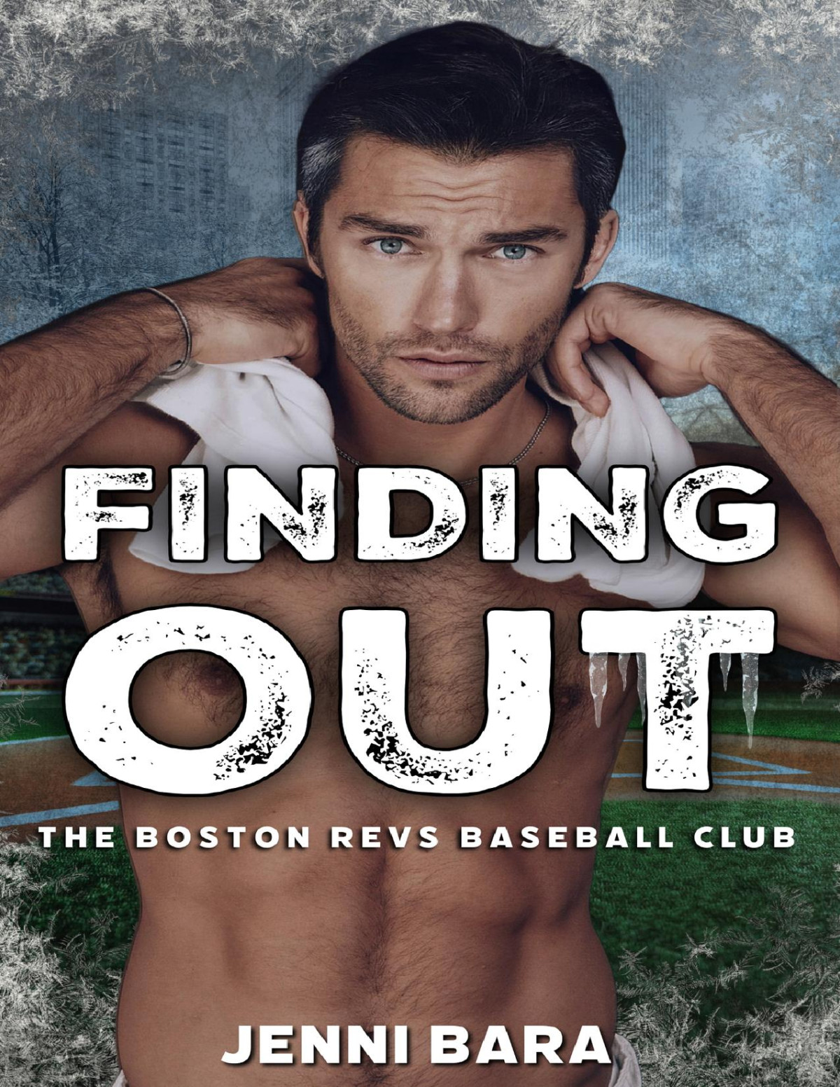 Finding Out The Boston Revs Three Outs Book 4 Jenni Bara