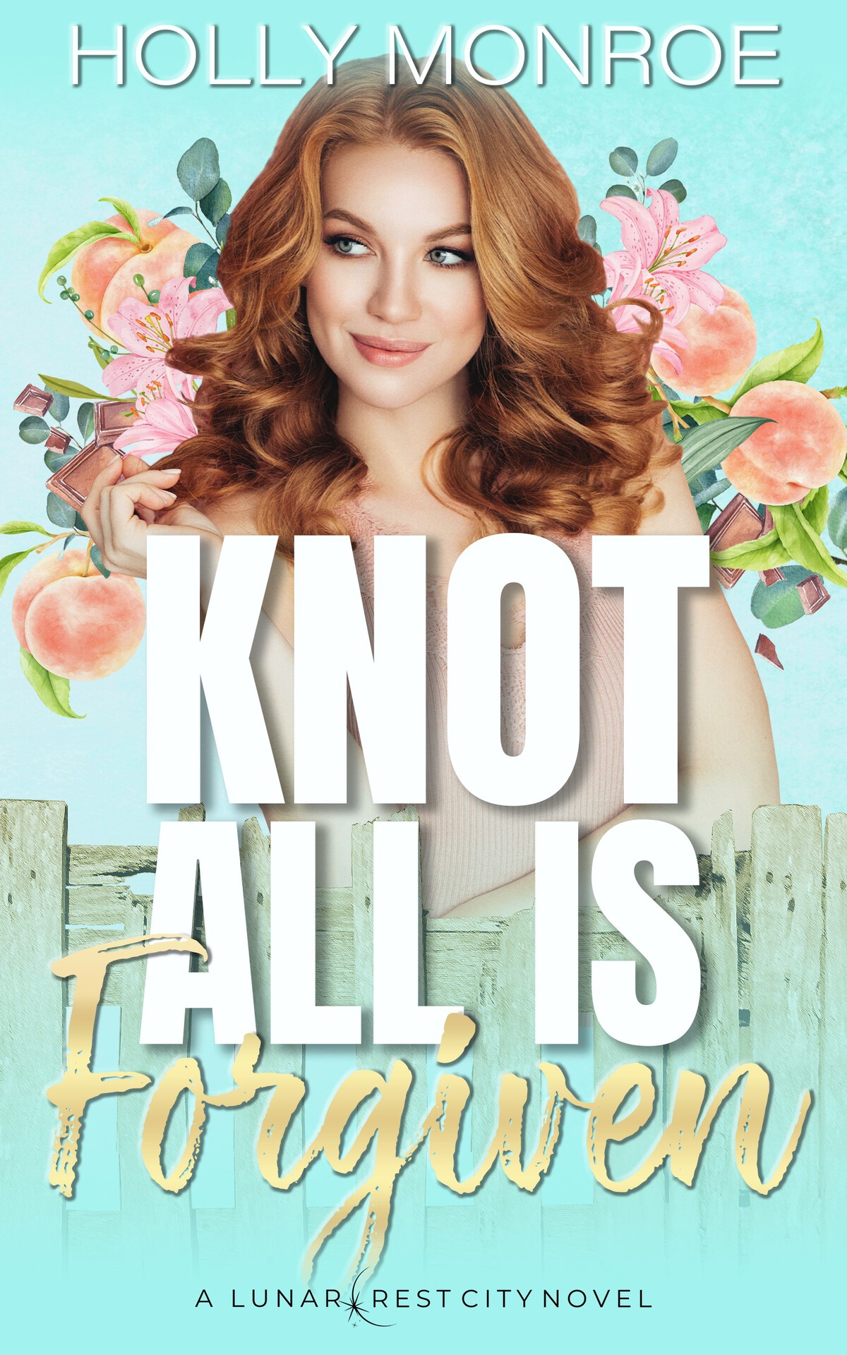 Knot All Is Forgiven A Lunarcrest City Novel Lunarcrest City Omegaverse Holly Monroe