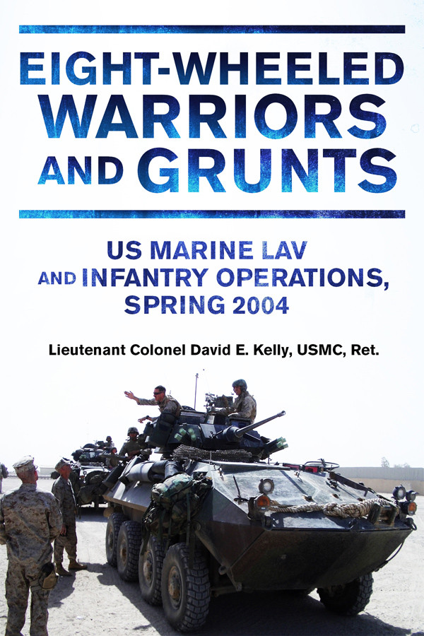 Eightwheeled Warriors And Grunts David E Kelly