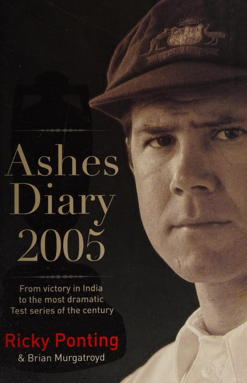 Ashes Diary 2005 Ricky Ponting Brian Murgatroyd