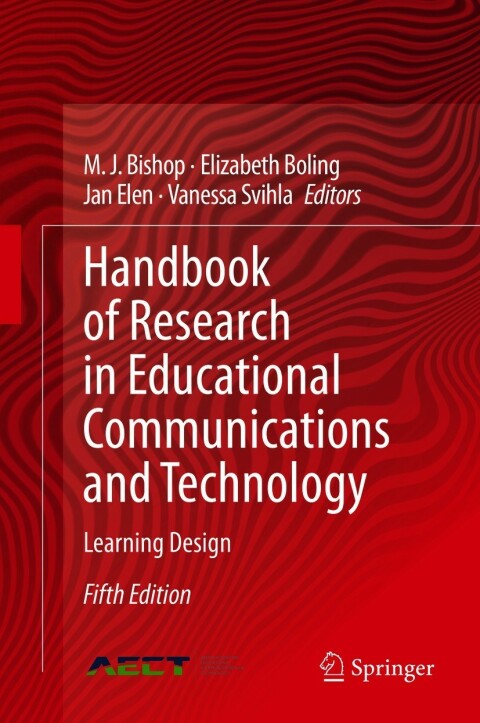 Handbook Of Research In Educational Communications And Technology Learning Design 5th Edition M J Bishop
