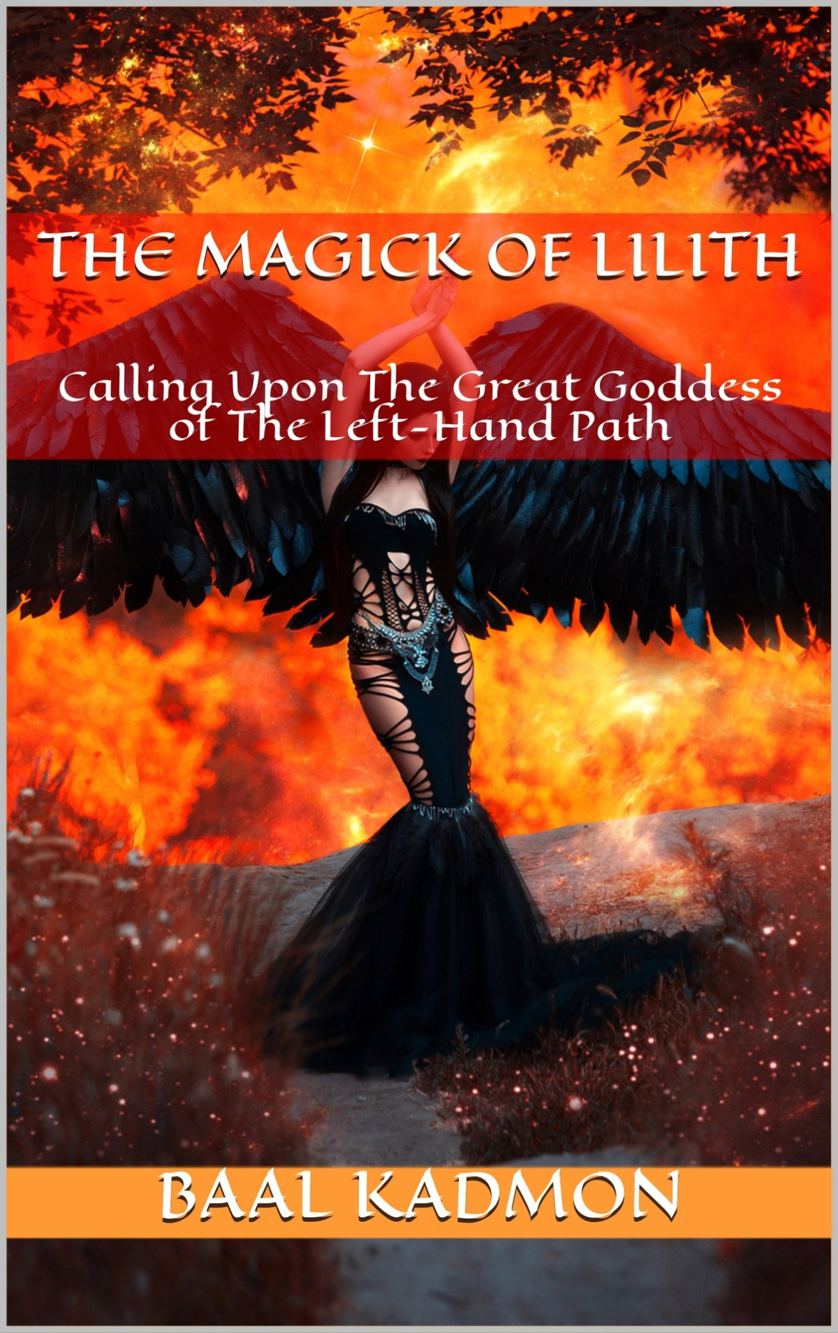 The Magick Of Lilith Calling Upon The Goddess Of The Left Hand Path Baal Kadmon