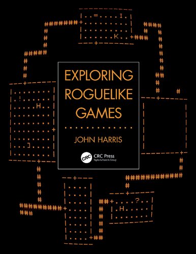 Exploring Roguelike Games John William Harris