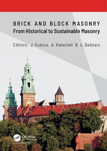 Brick And Block Masonry From Historical To Sustainable Masonry Proceedings Of The 17th International Brickblock Masonry Conference 17thib2mac 2020 July 58 2020 Krakw Poland Arkadiusz Kwiecie