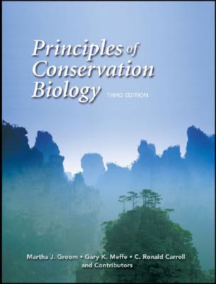 Principles Of Conservation Biology 3rd Ed Groom Martha Jmeffe