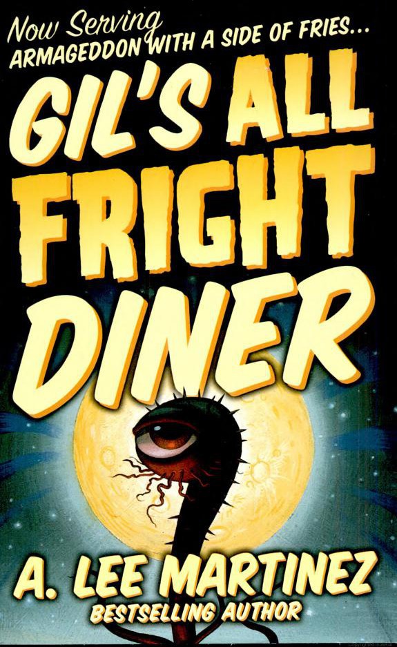 Gils All Fright Diner A Lee Martinez