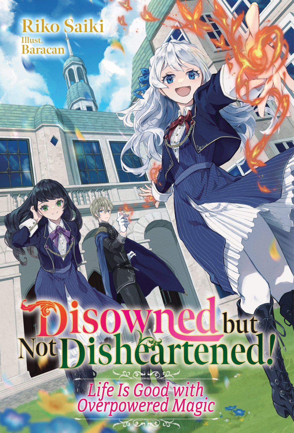 Disowned But Not Disheartened Life Is Good With Overpowered Magic Volume 1 Riko Saiki