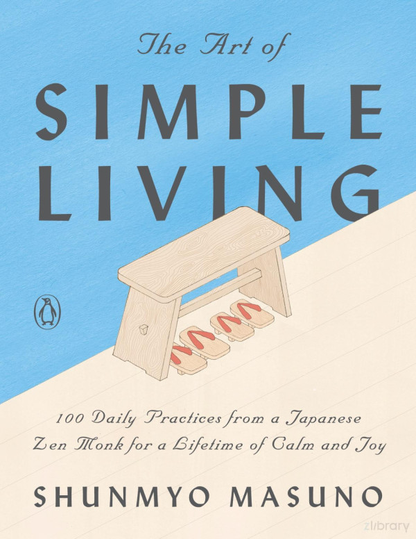 The Art Of Simple Living Shunmyo Masuno