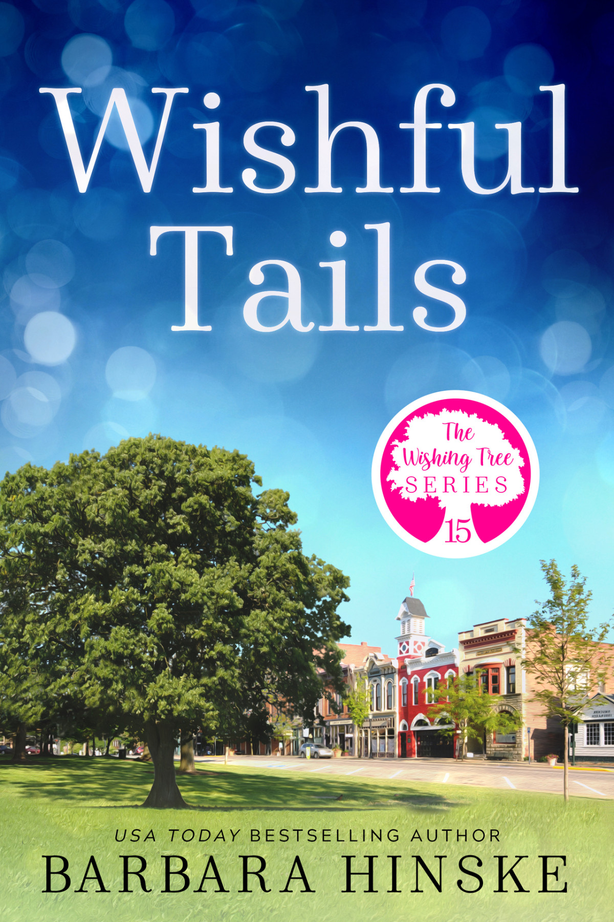 Wishful Tails The Wishing Tree Series Book 15 Barbara Hinske
