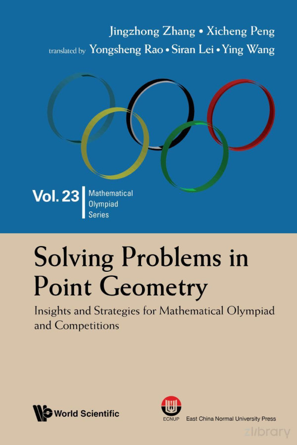 Solving Problems In Point Geometry Insights And Strategies For Mathematical Olympiad And Competitions 1st Edition Jingzhong Zhang