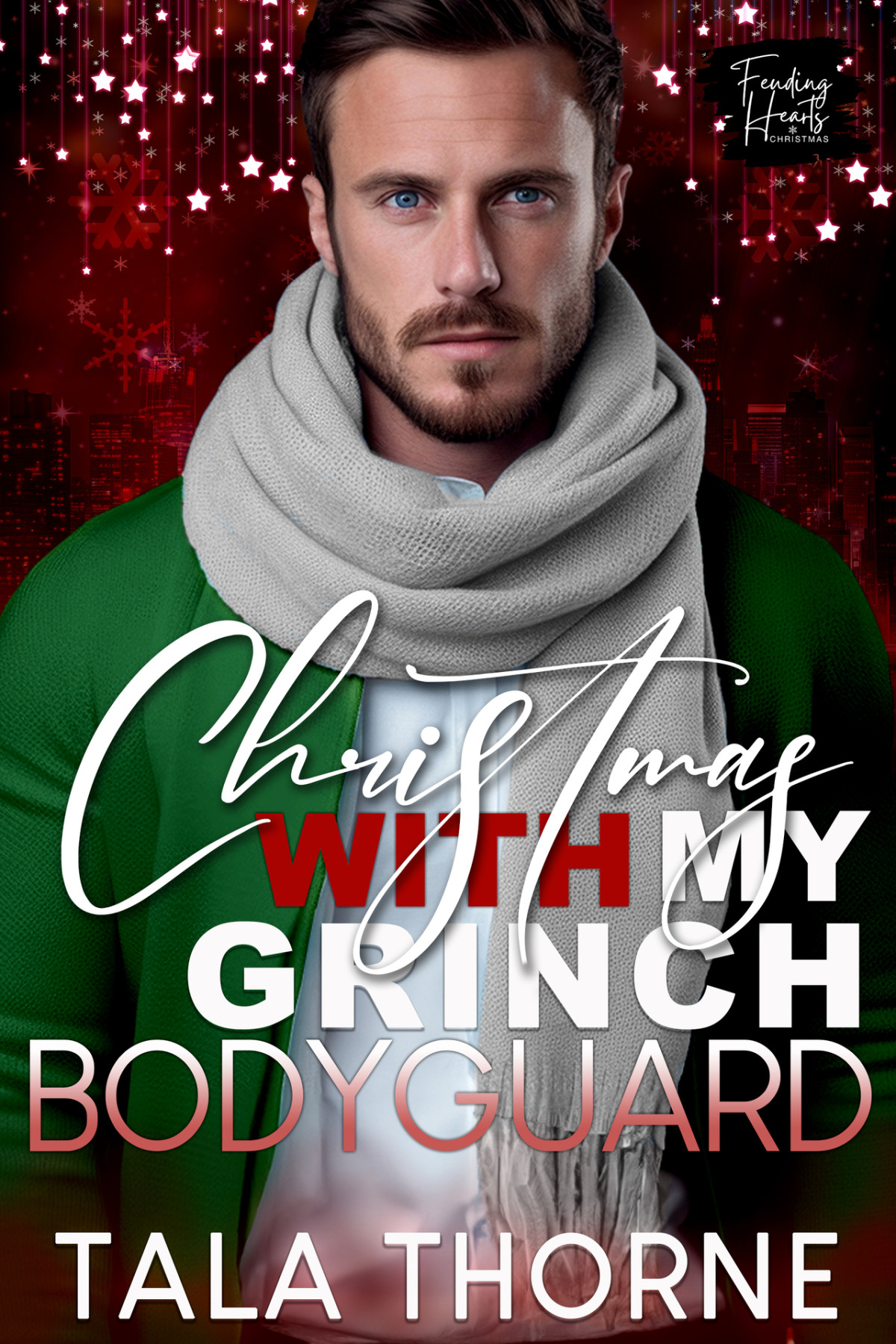 Christmas With My Grinch Bodyguard Enemies To Lovers Holiday Romance Thorne