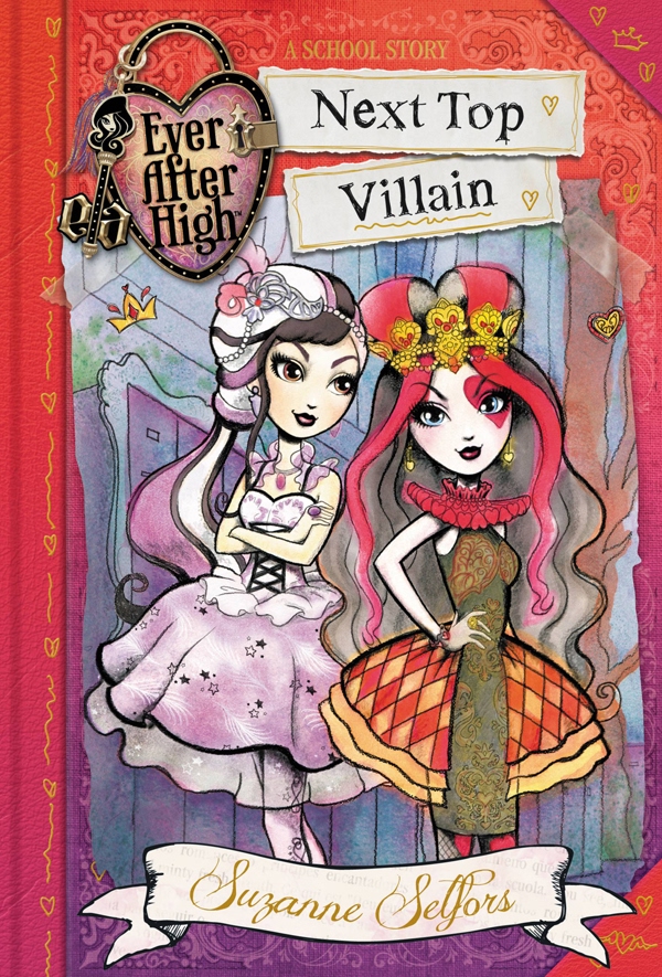 Ever After High A School Story 01 Next Top Villian Suzanne Selfors