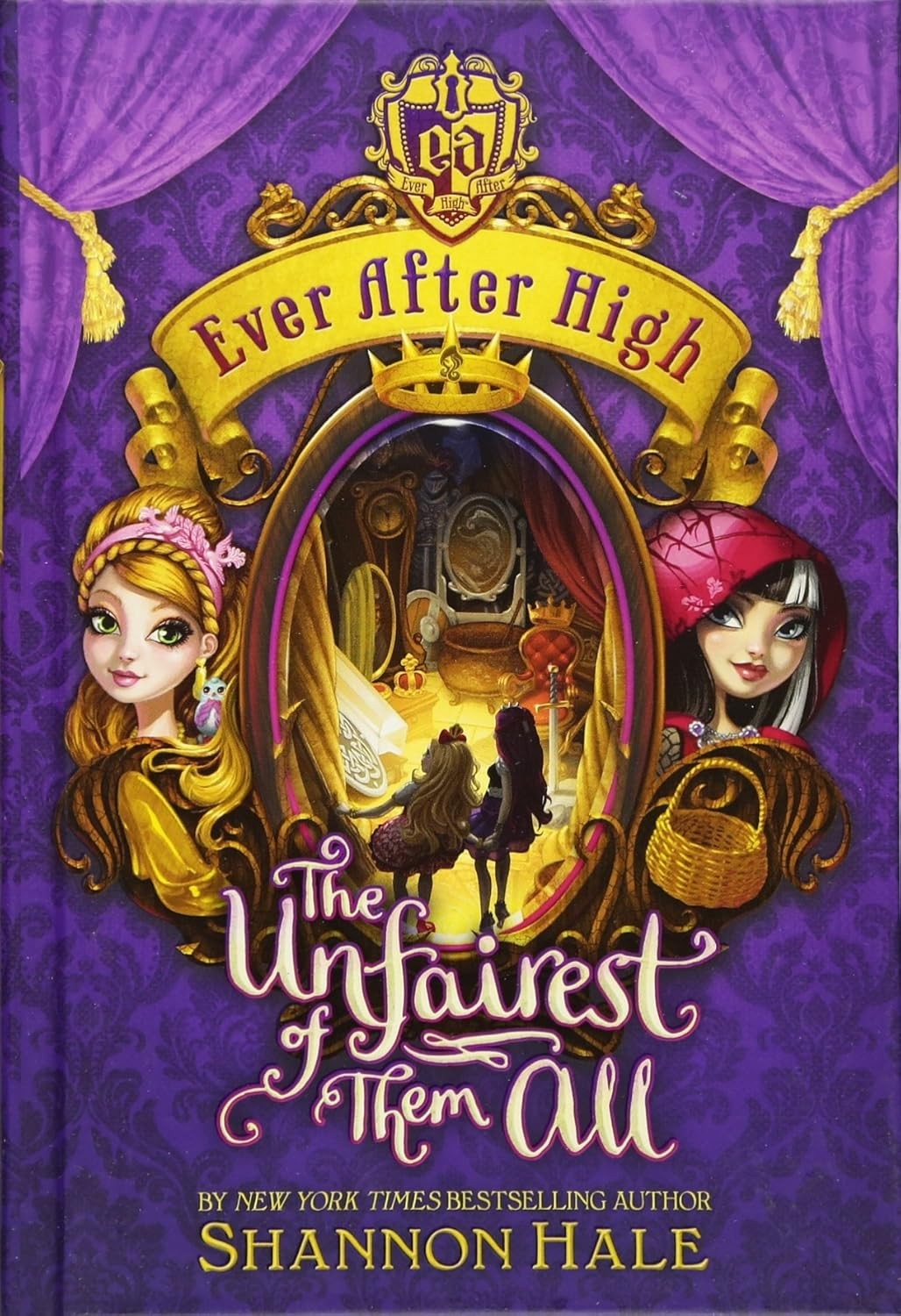 Ever After High 2 The Unfairest Of Them All Shannon Hale