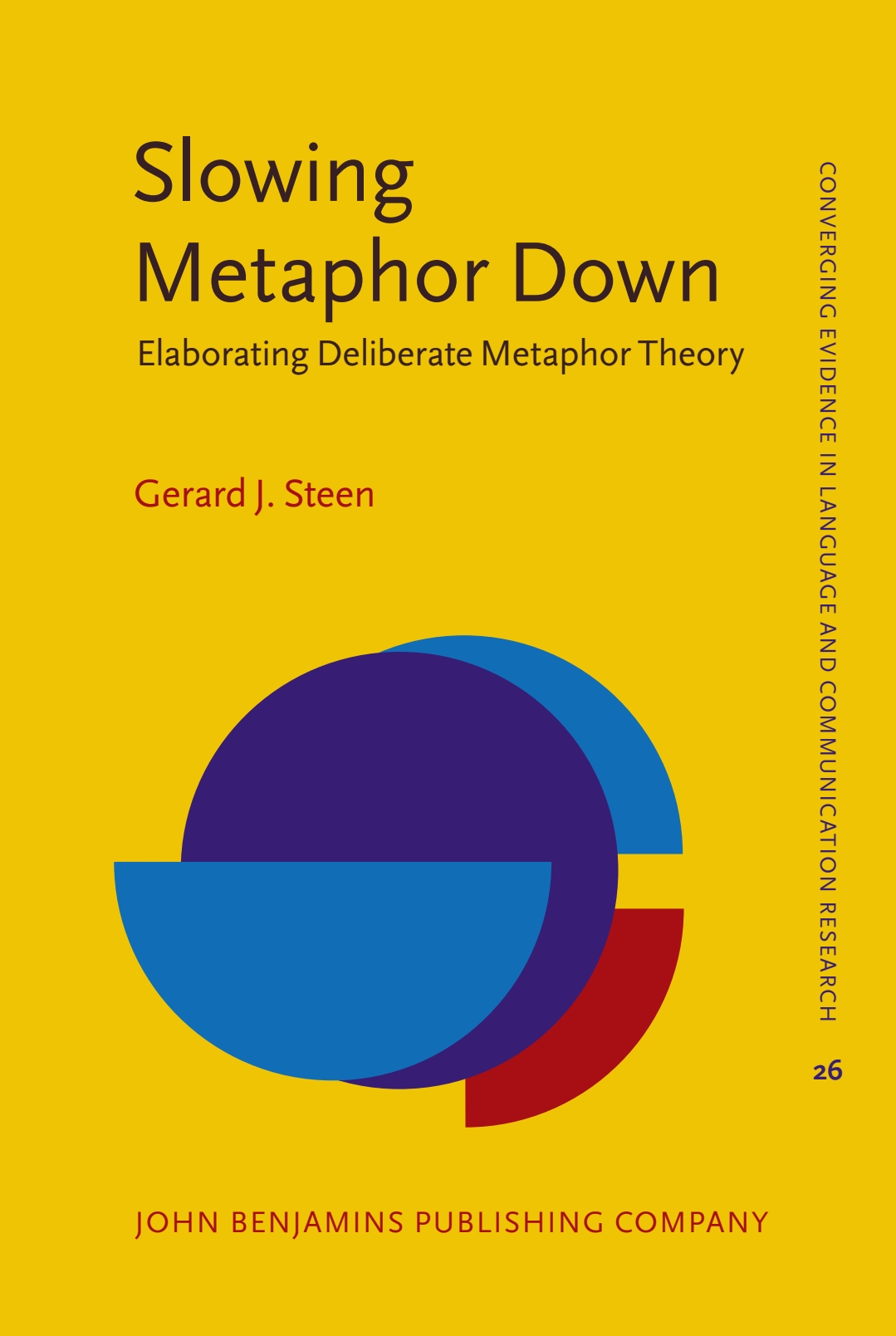 Slowing Metaphor Down Elaborating Deliberate Metaphor Theory Gerard J Steen