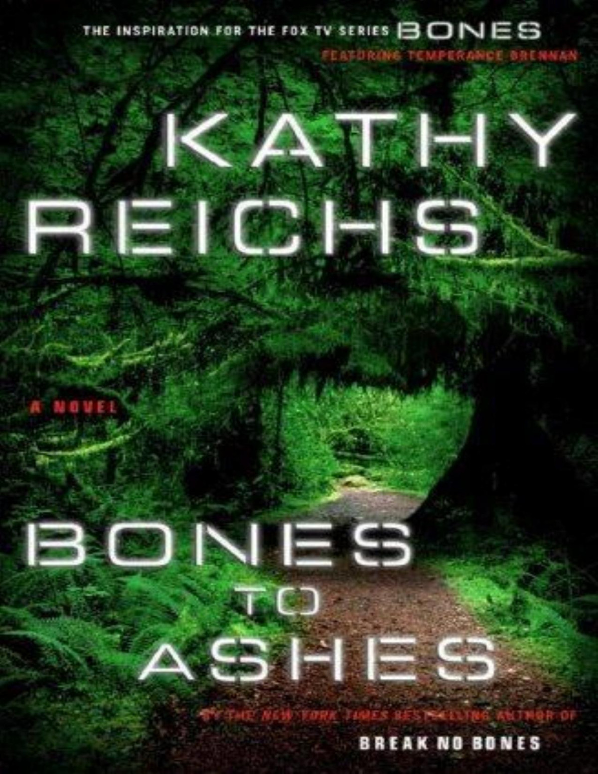 Bones To Ashes Kathy Reichs