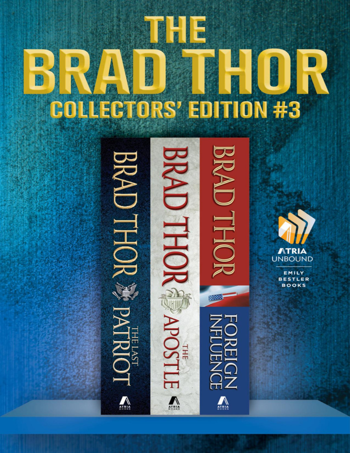 Brad Thor Collectors Edition 3 The Last Patriot The Apostle And Foreign Influence Brad Thor
