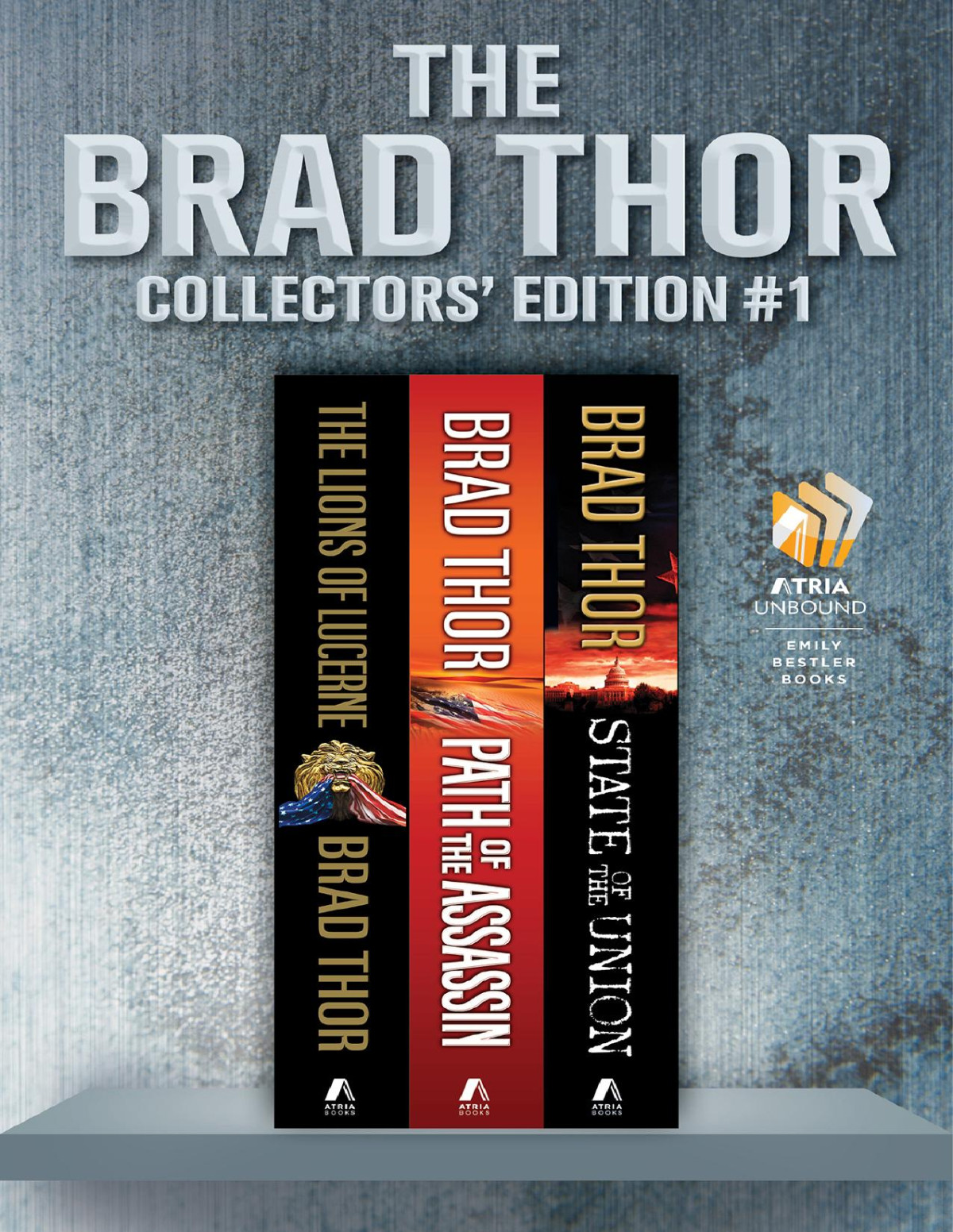 Brad Thor Collectors Edition 1 The Lions Of Lucerne Path Of The Assassin State Of The Union Brad Thor