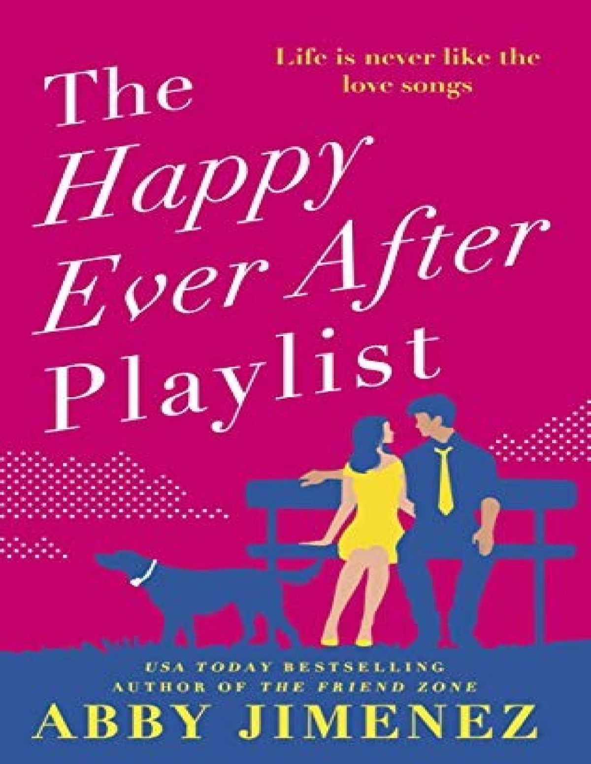 The Happy Ever After Playlist Abby Jimenez