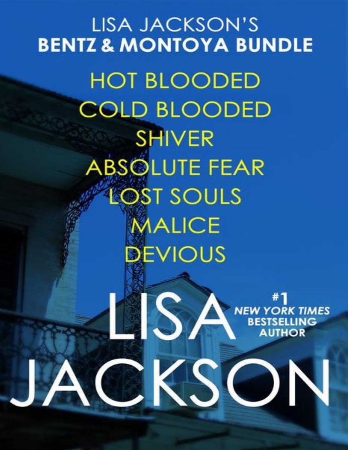 Lisa Jacksons Bentz Montoya Bundle Hot Blooded Cold Blooded Shiver Absolute Fear Lost Souls Malice An Exclusive Extended Excerpt From Devious Lisa Jackson