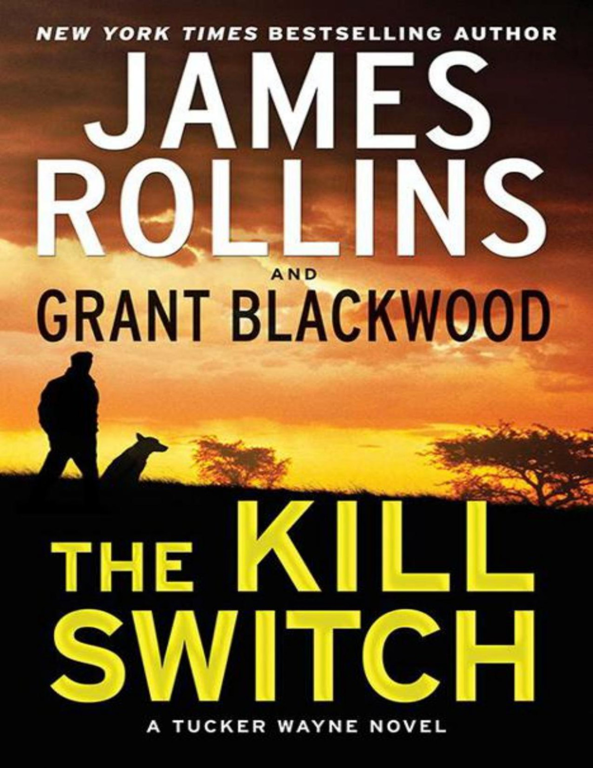 The Kill Switch James Rollins Grant Blackwood