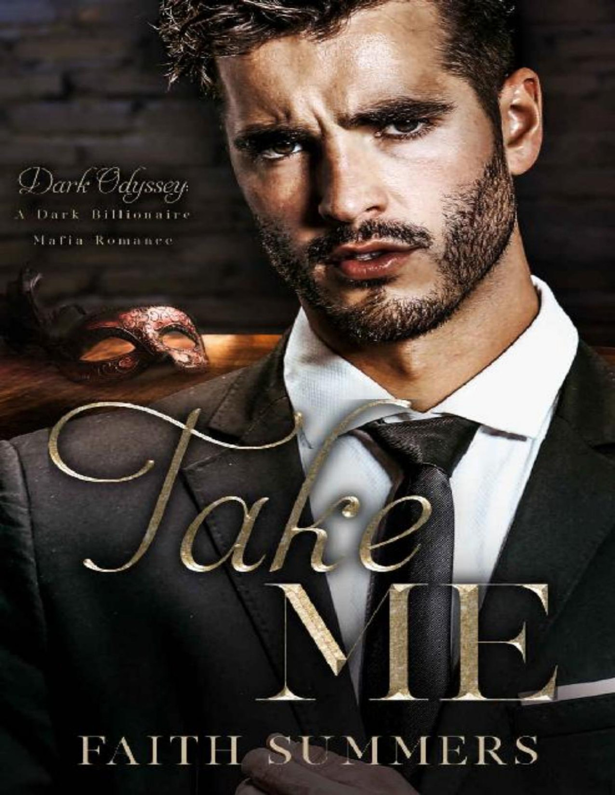 Take Me A Dark Billionaire Mafia Romance Faith Summers Khardine Gray