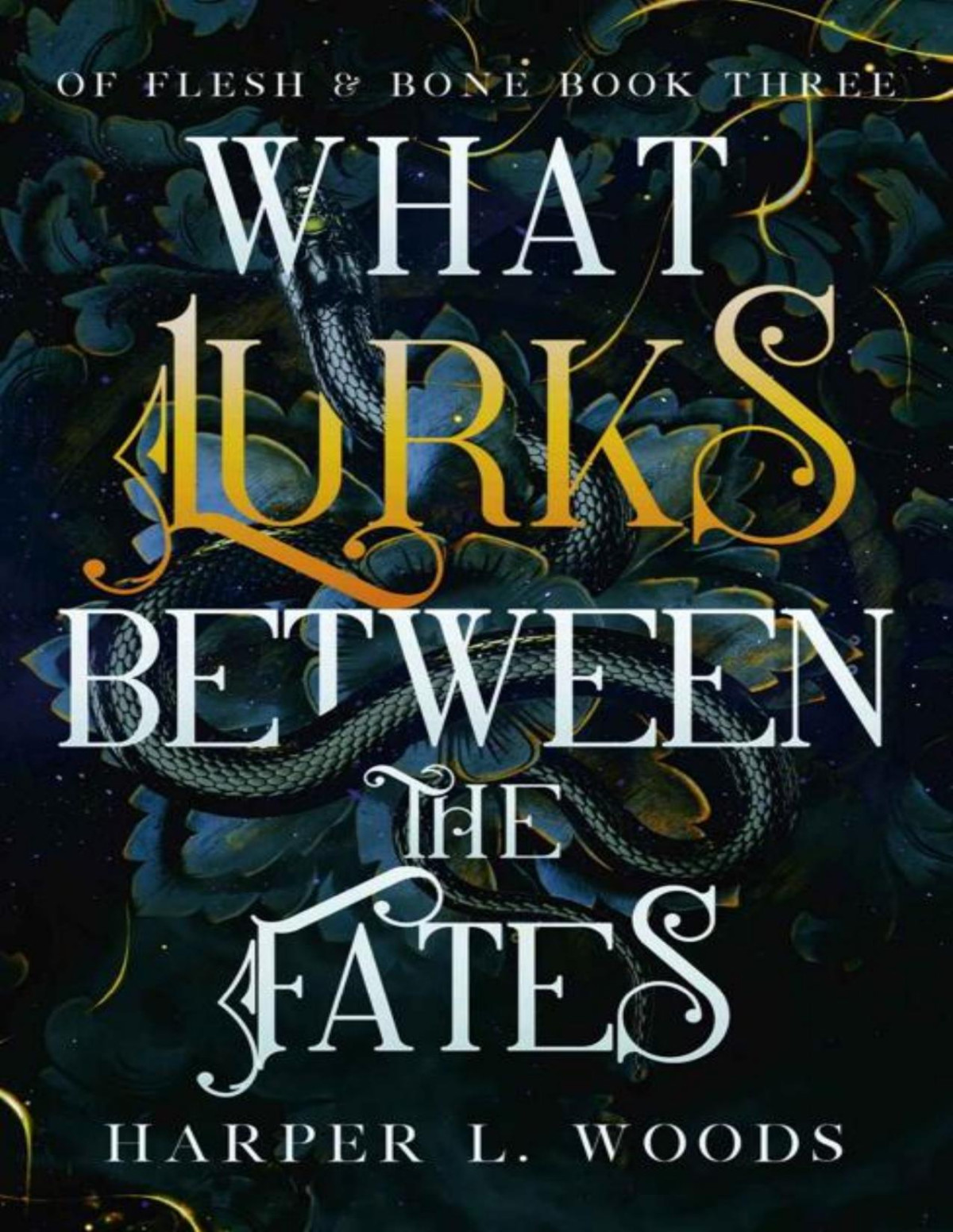What Lurks Between The Fates Harper L Woods Adelaide Forrest