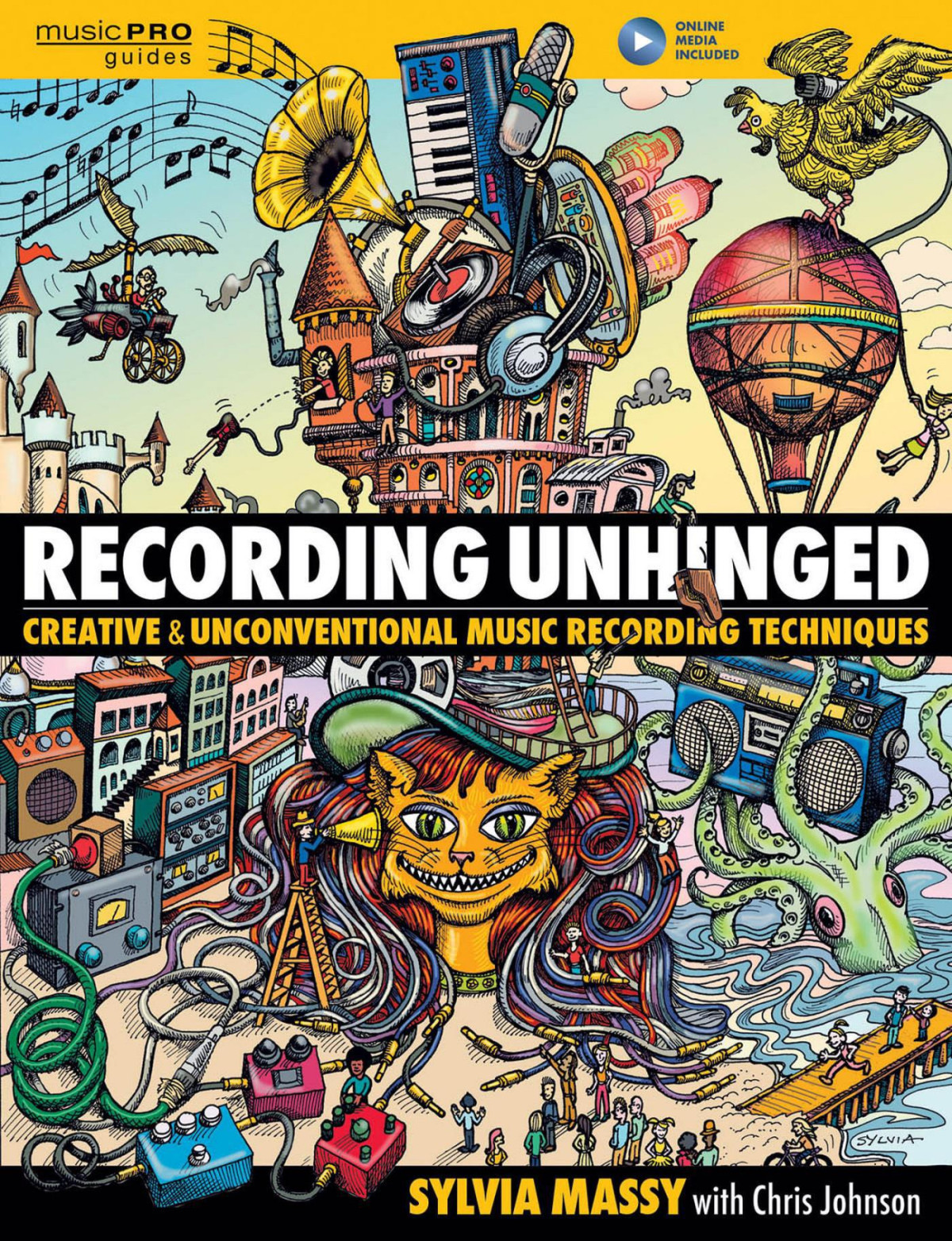 Recording Unhinged Creative And Unconventional Music Recording Techniques Harpsc Sylvia Massy