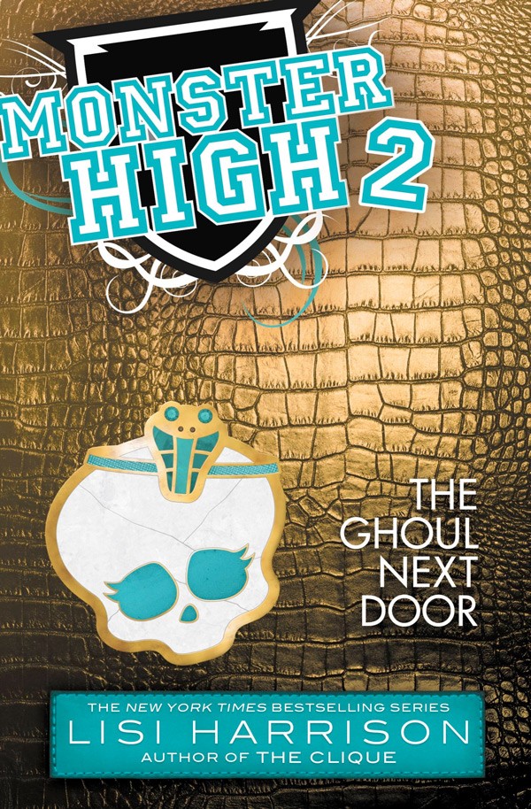 Monster High 2 The Ghoul Next Door Lisi Harrison