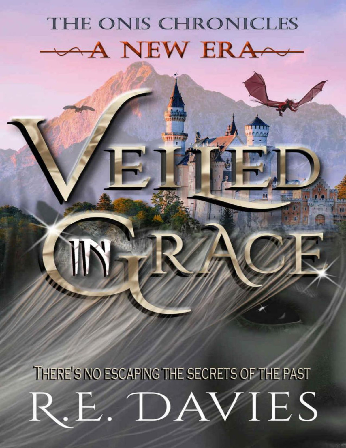 A New Era Veiled In Grace The Onis Chronicles A Fantasy Adventure Series Book 4 Re Davies