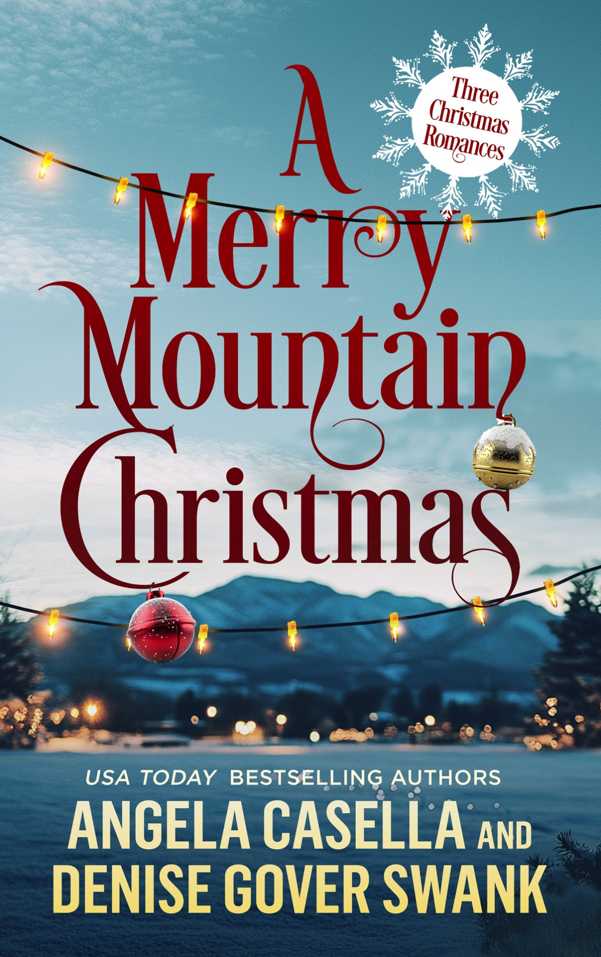 A Merry Mountain Christmas Angela Casella Denise Grover Swank