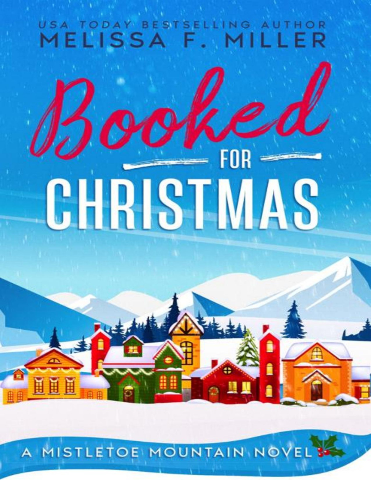 Booked For Christmas A Mistletoe Mountain Novel Melissa F Miller