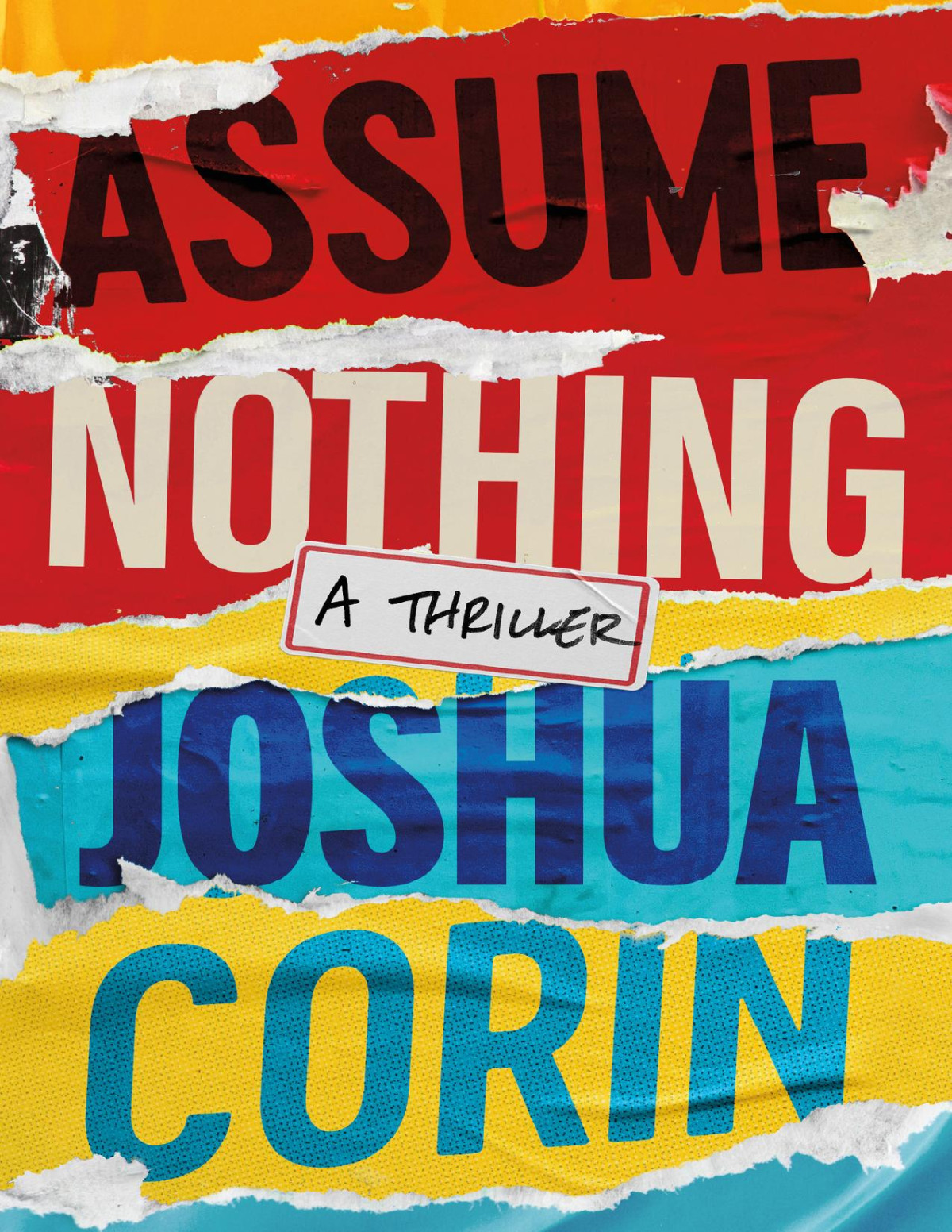 Assume Nothing A Thriller Joshua Corin