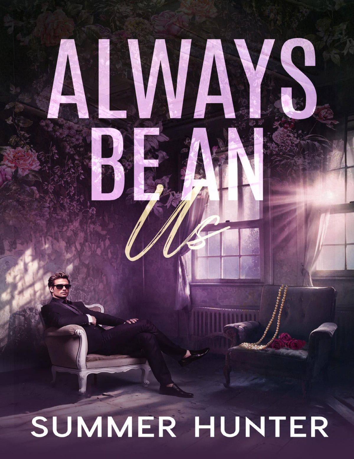 Always Be An Us Pink Hotel Book 1 Summer Hunter