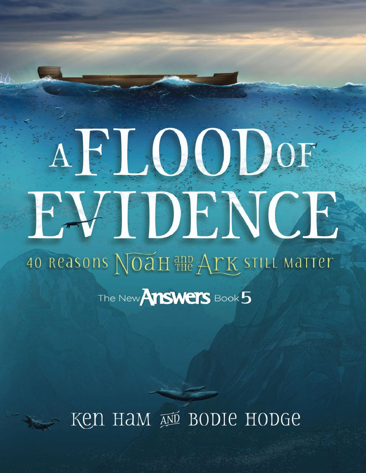 A Flood Of Evidence Ken Ham Bodie Hodge