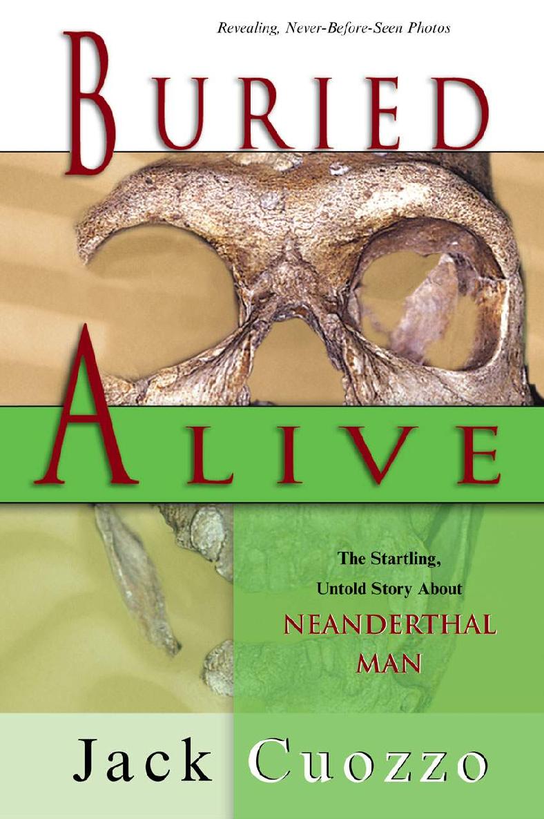Buried Alive The Startling Truth About Neanderthal Man 2nd Jack Cuozzo