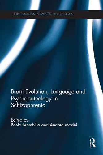Brain Evolution Language And Psychopathology In Schizophrenia 1st Edition Paolo Brambilla Editor
