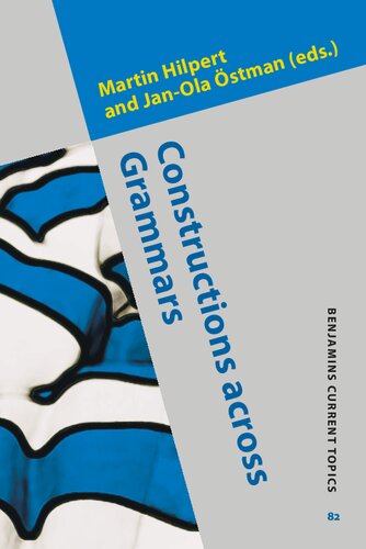 Constructions Across Grammars Martin Hilpert Editor Janola Stman Editor