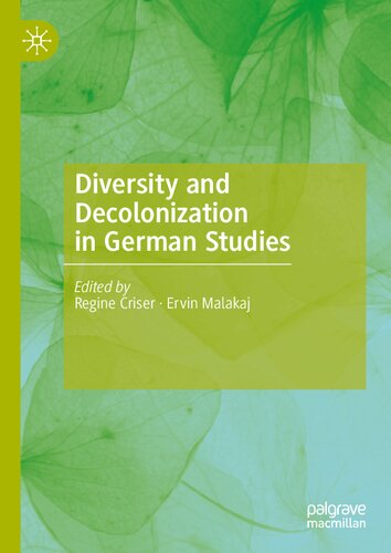 Diversity And Decolonization In German Studies 1st Edition Regine Criser Editor