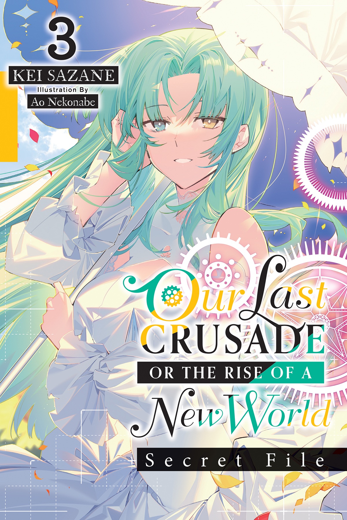 Our Last Crusade Or The Rise Of A New World Secret File Vol 3 Kei Sazane And Ao Nekonabe