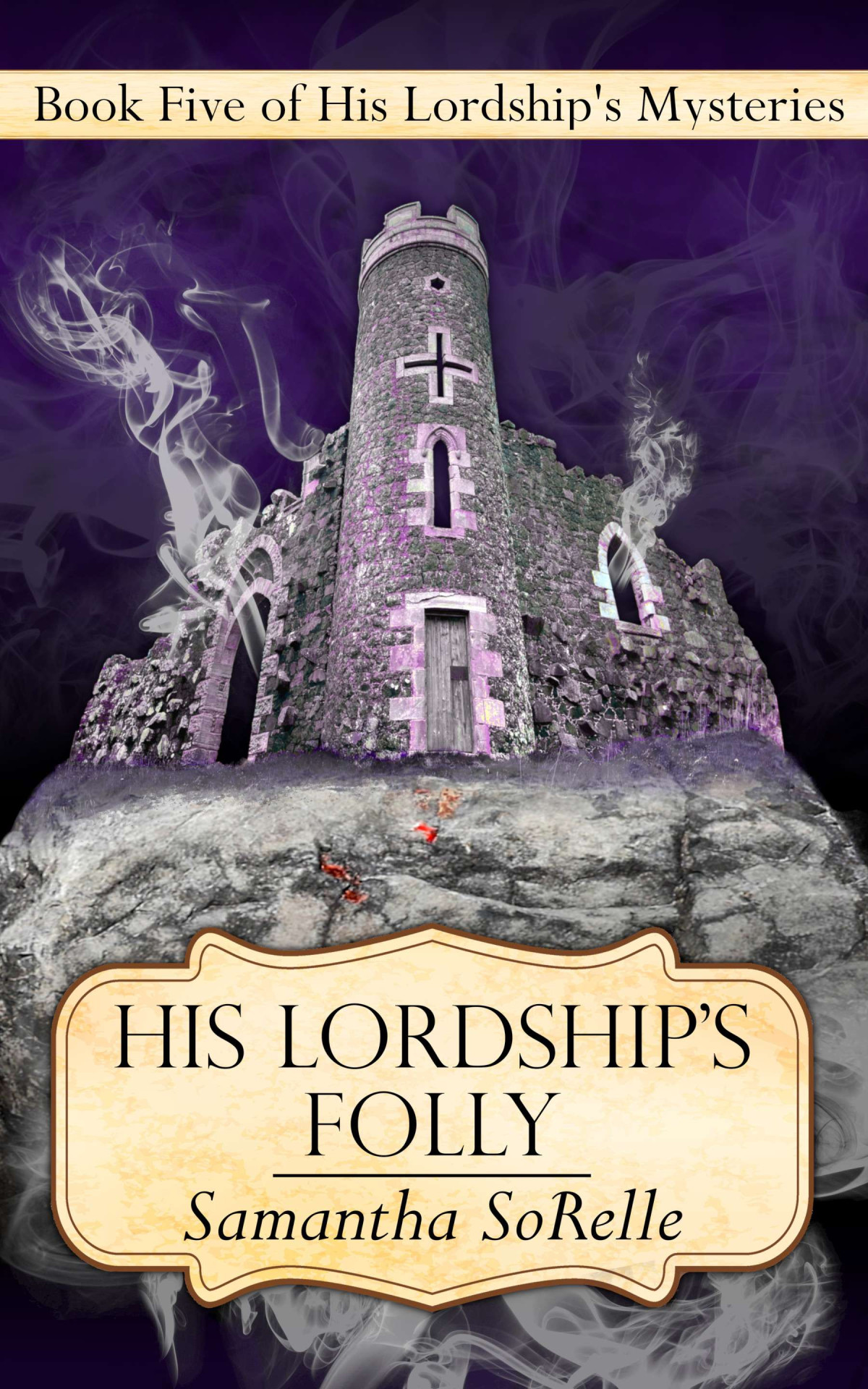 His Lordships Folly Samantha Sorelle