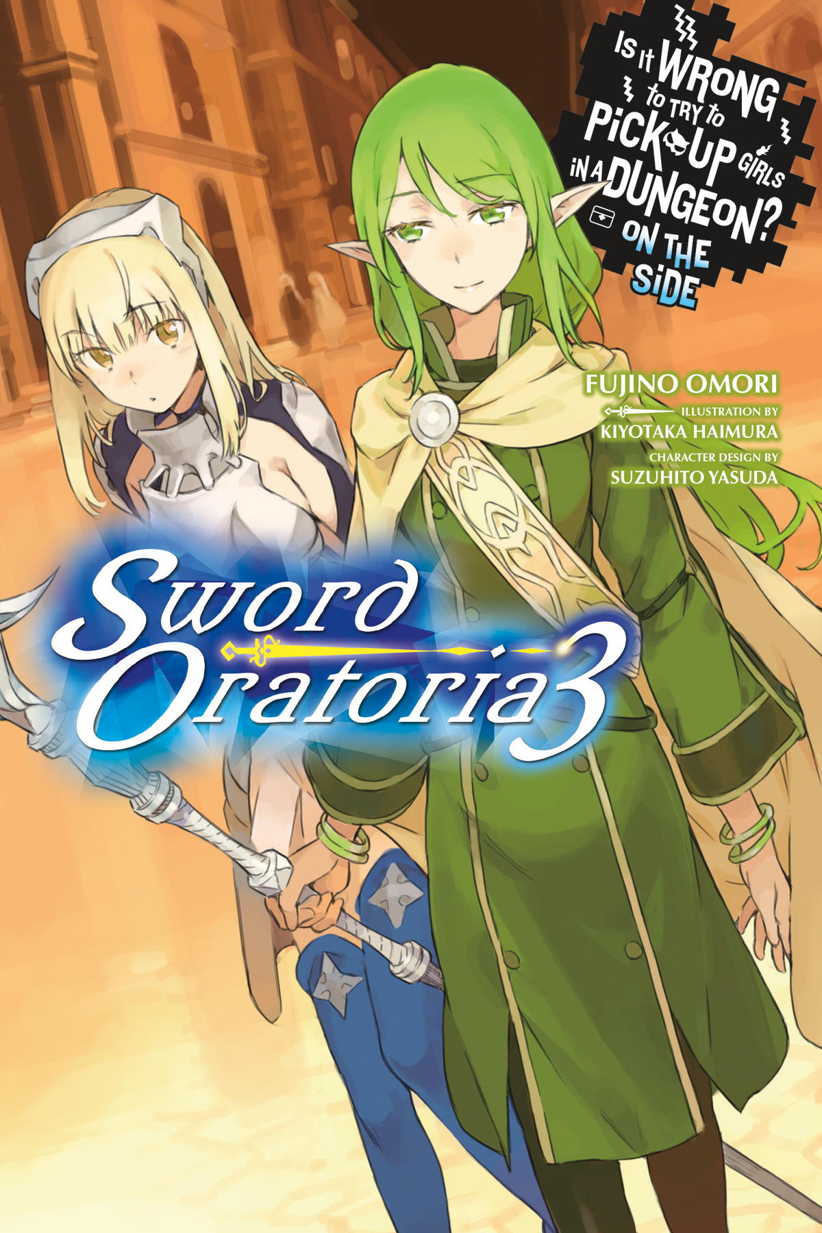 Is It Wrong To Try To Pick Up Girls In A Dungeon On The Side Sword Oratoria Vol 03 Fujino Omori