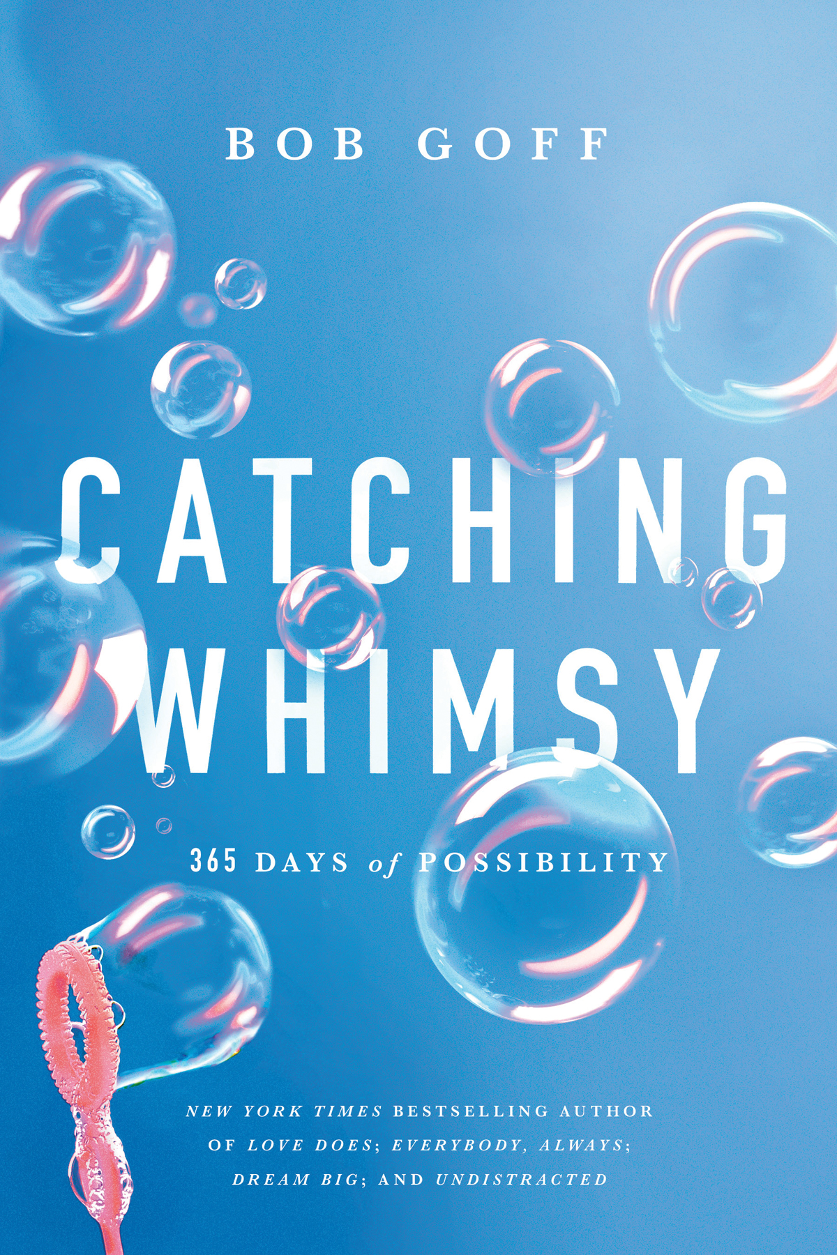 Catching Whimsy Bob Goff