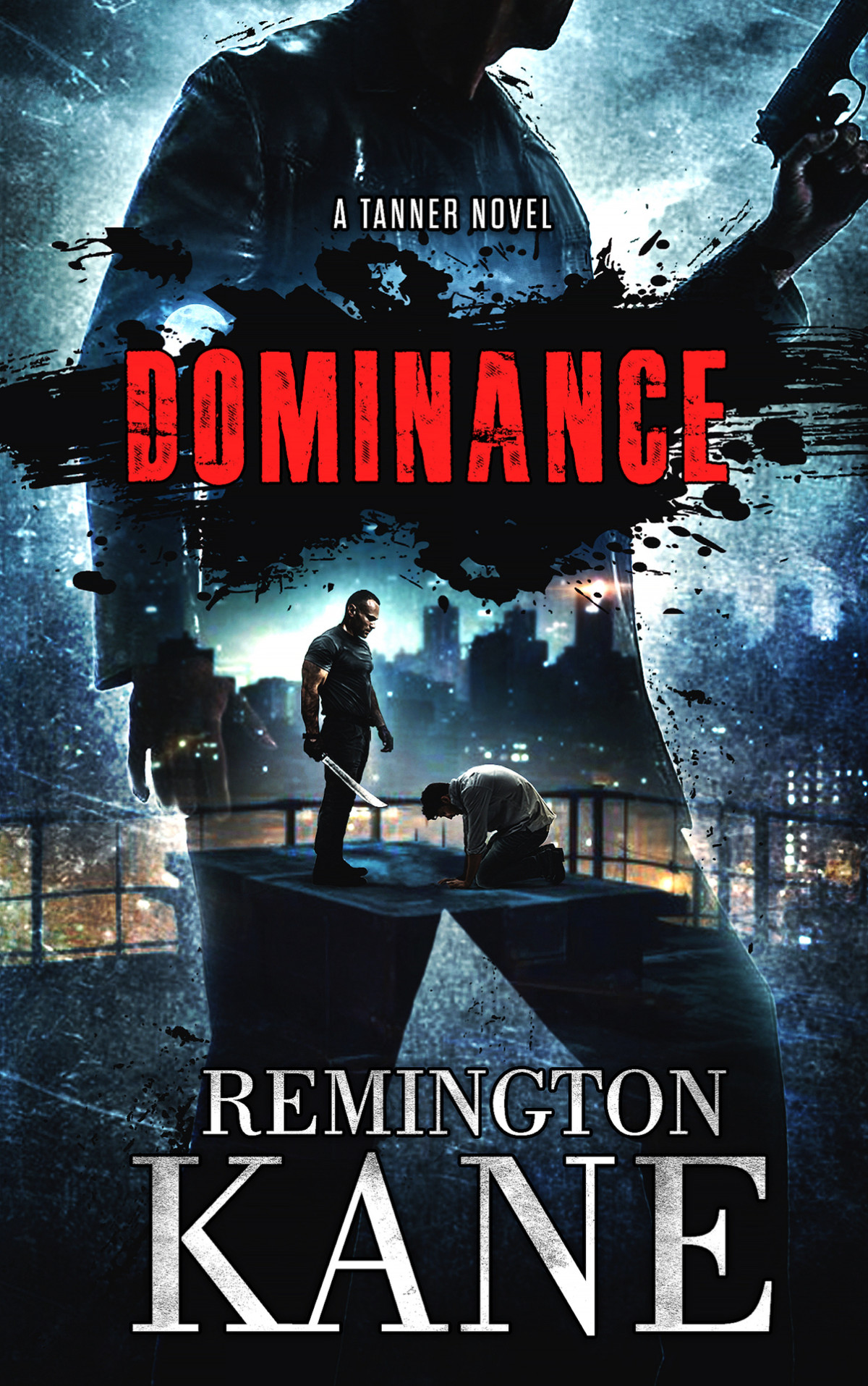 Dominance Tanner Novels Book 59 Remington Kane